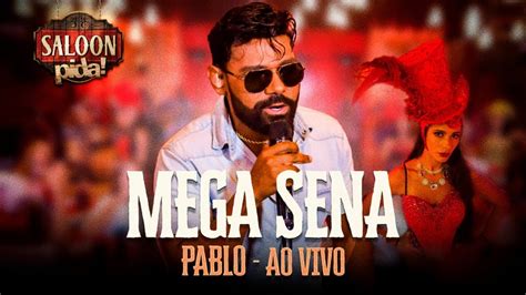 lyrics pablo - mega sena - ao vivo no saloon pida 2020 pida! oficial